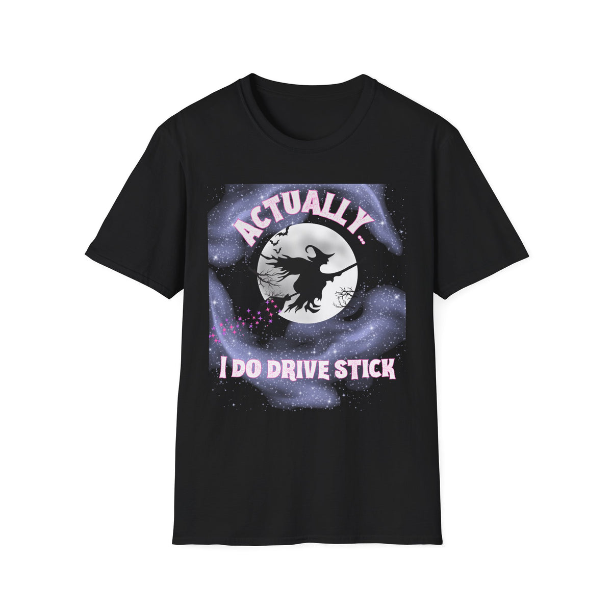 Actually I Do Drive Stick T-Shirt
