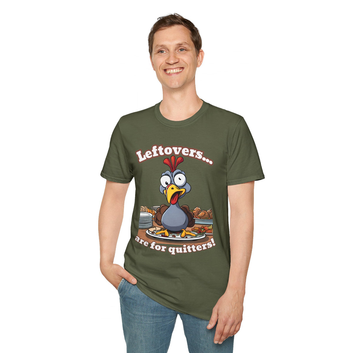 Leftovers are for Quitters! Thanksgiving T-Shirt