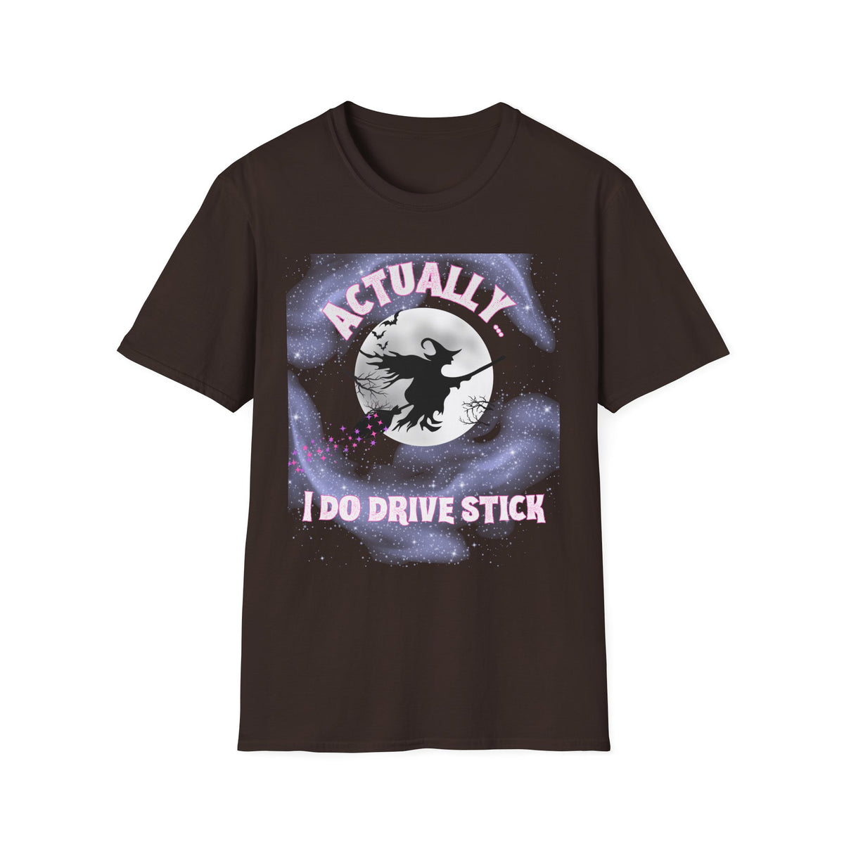 Actually I Do Drive Stick T-Shirt