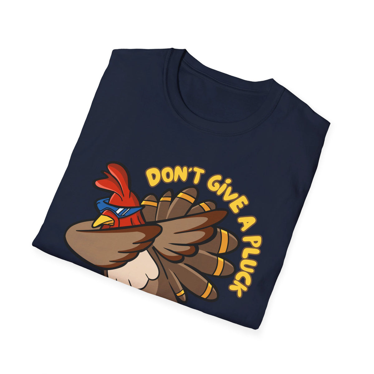 Don't Give a Pluck Thanksgiving T-Shirt