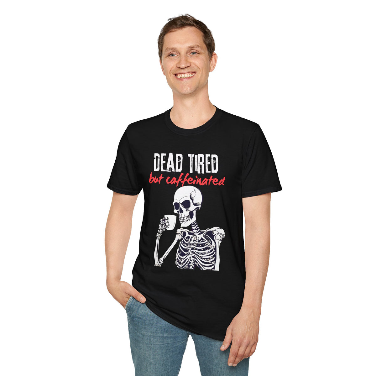 Dead Tired, But Caffeinated T-Shirt
