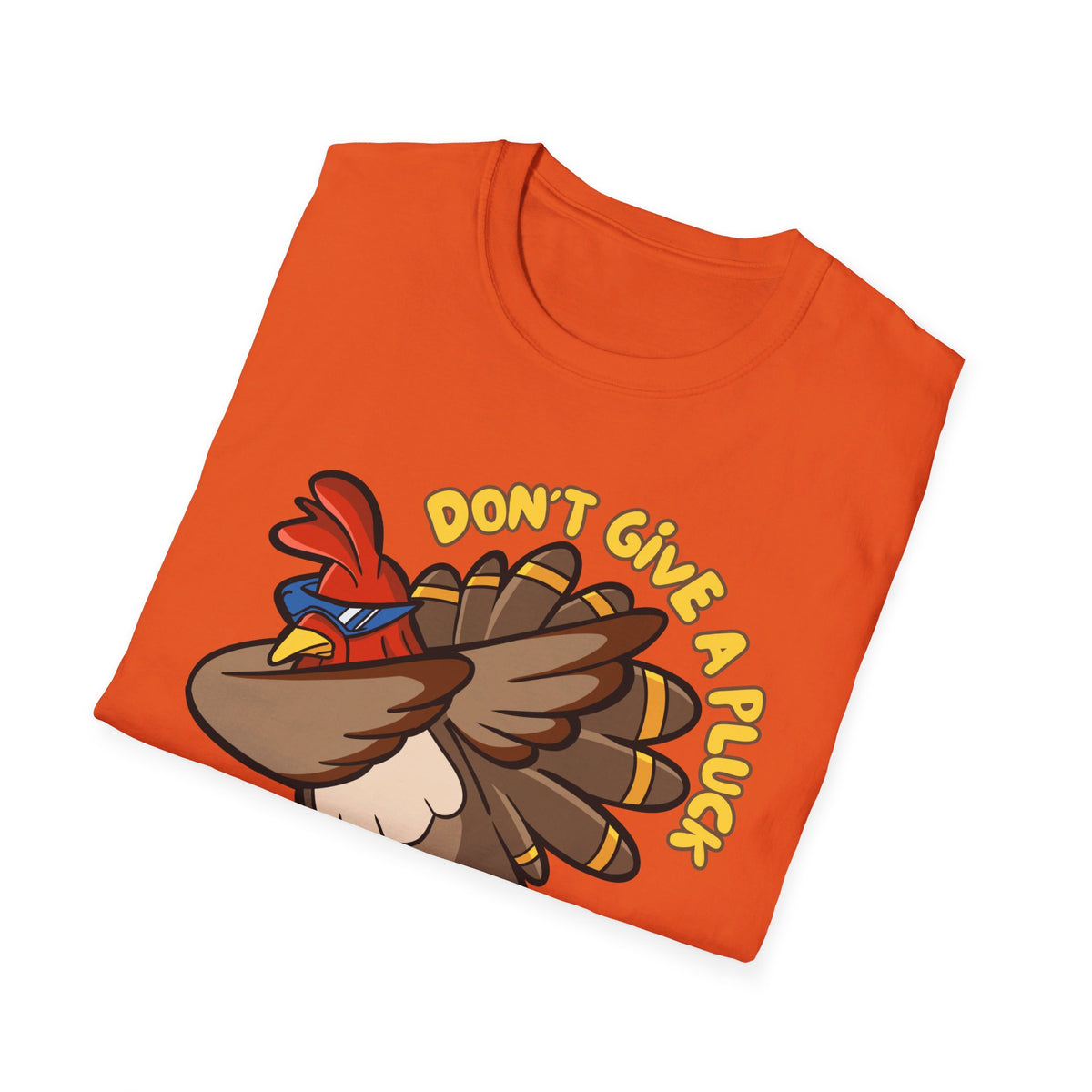 Don't Give a Pluck Thanksgiving T-Shirt