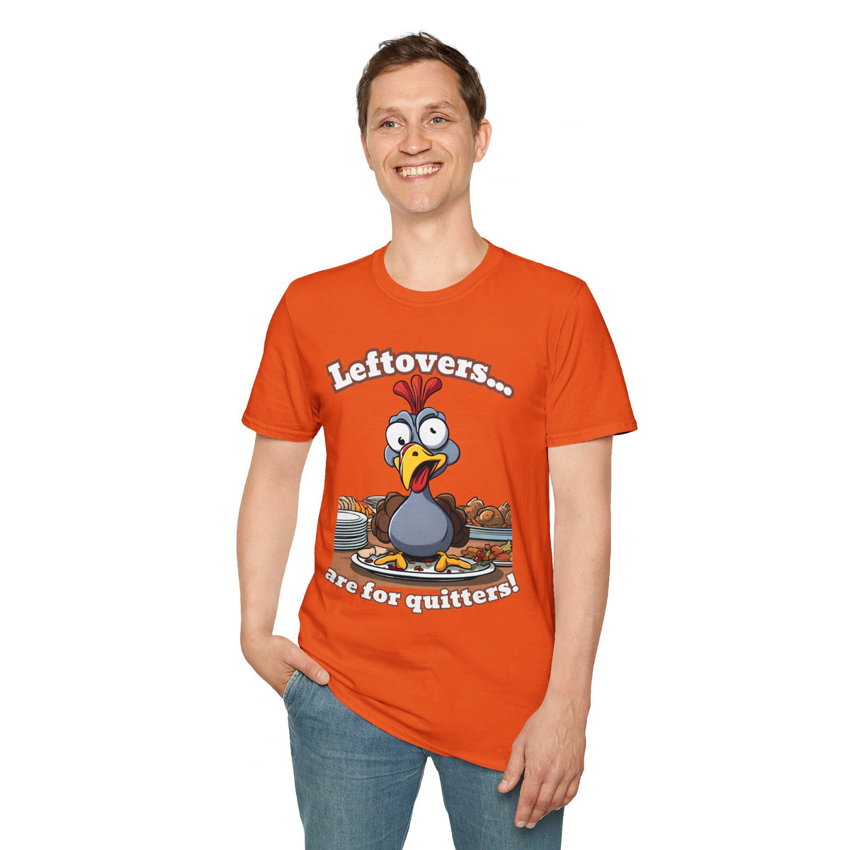 Leftovers are for Quitters! Thanksgiving T-Shirt