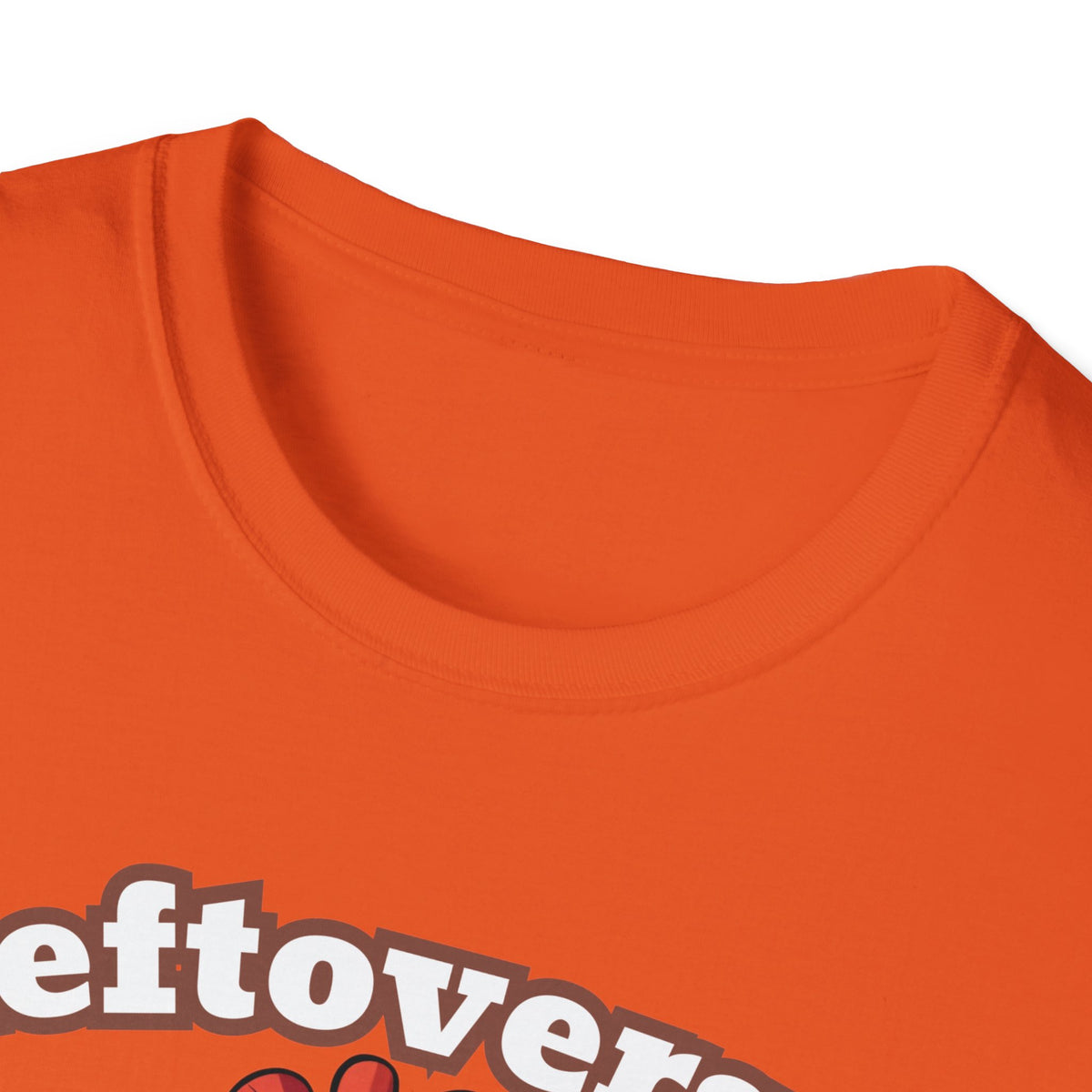 Leftovers are for Quitters! Thanksgiving T-Shirt