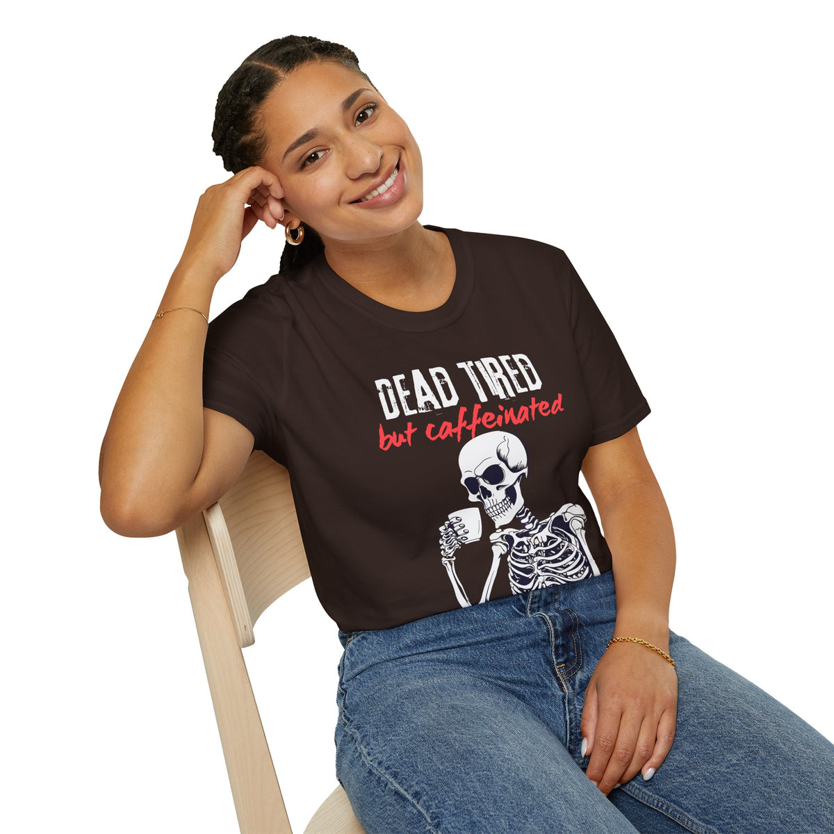 Dead Tired, But Caffeinated T-Shirt