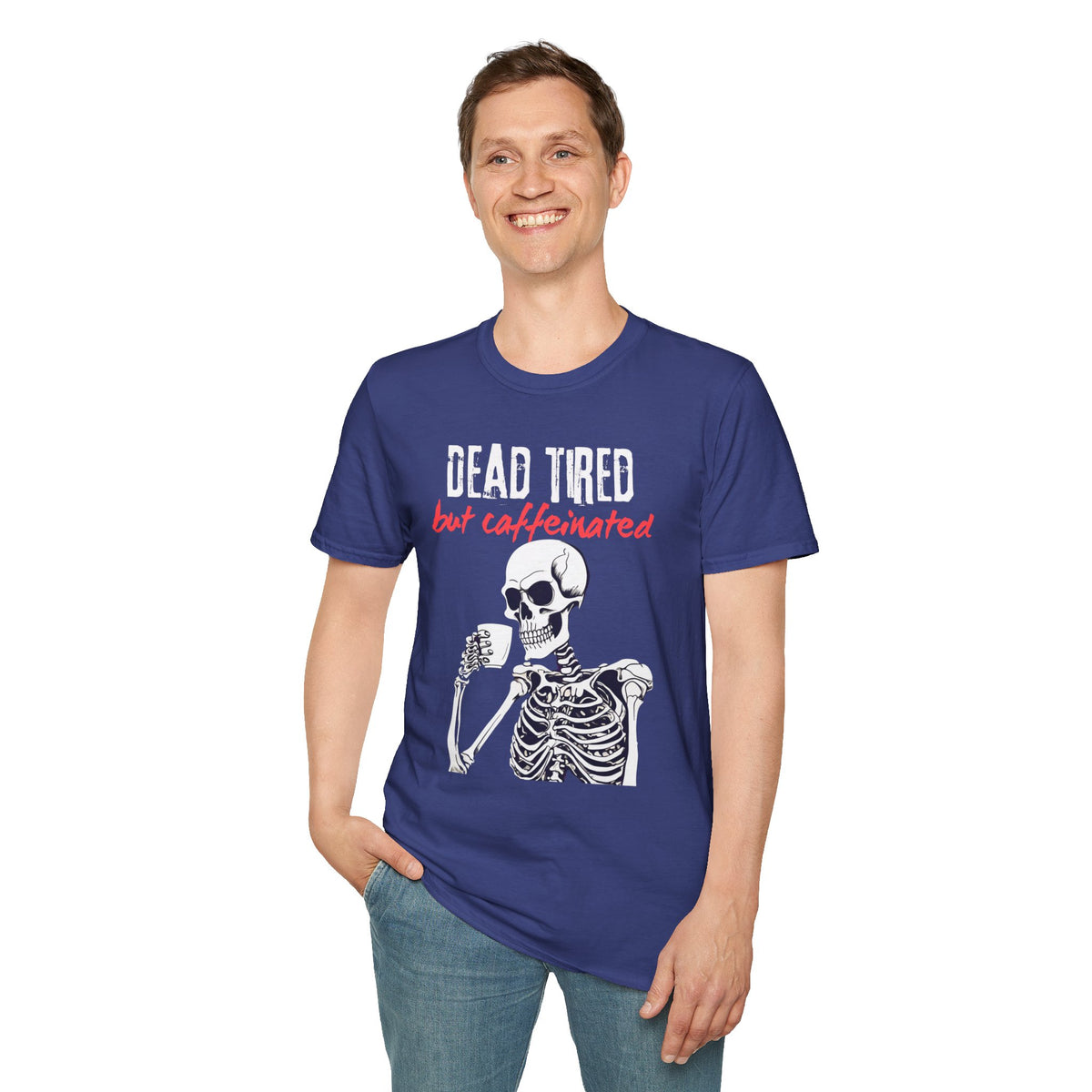 Dead Tired, But Caffeinated T-Shirt