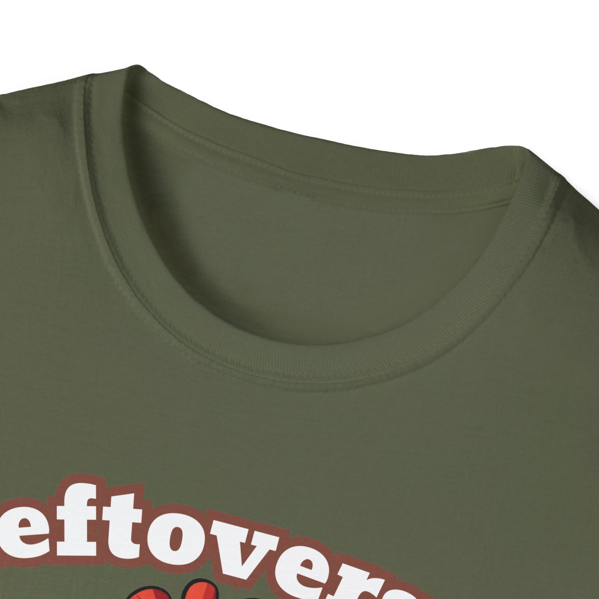 Leftovers are for Quitters! Thanksgiving T-Shirt