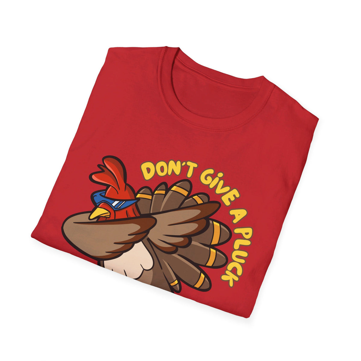 Don't Give a Pluck Thanksgiving T-Shirt