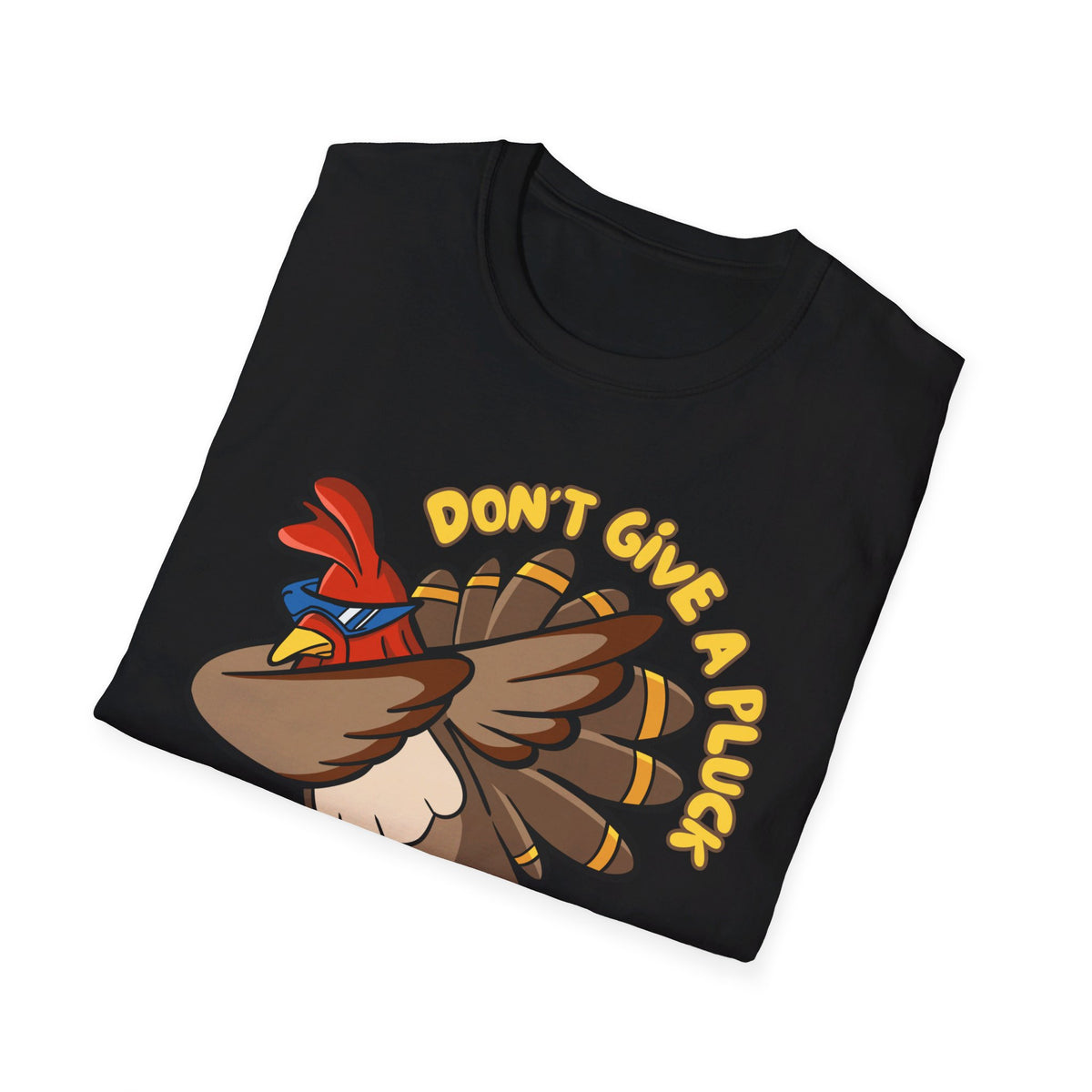 Don't Give a Pluck Thanksgiving T-Shirt
