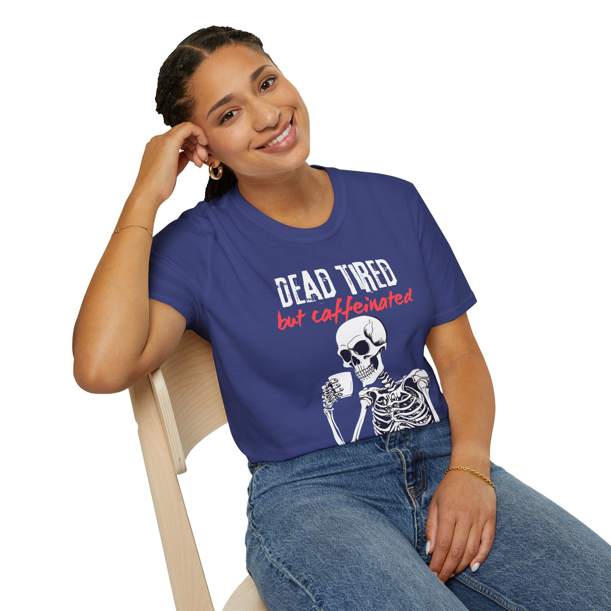Dead Tired, But Caffeinated T-Shirt