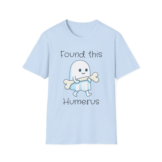 Found This Humerus T-Shirt