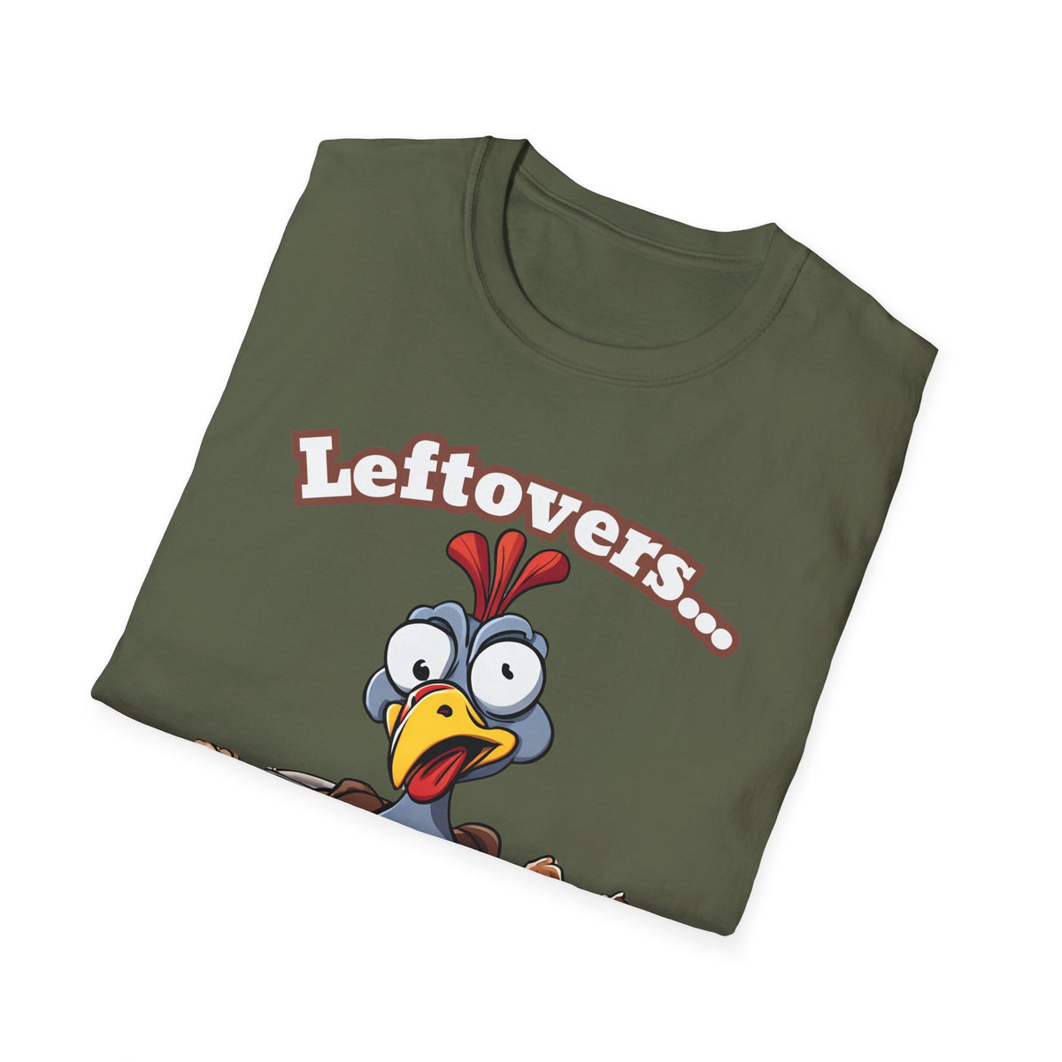 Leftovers are for Quitters! Thanksgiving T-Shirt