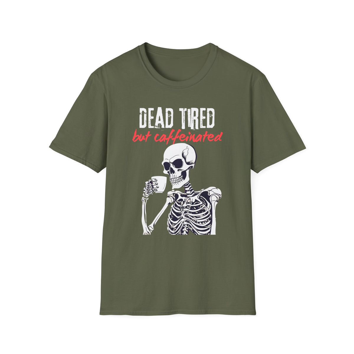 Dead Tired, But Caffeinated T-Shirt
