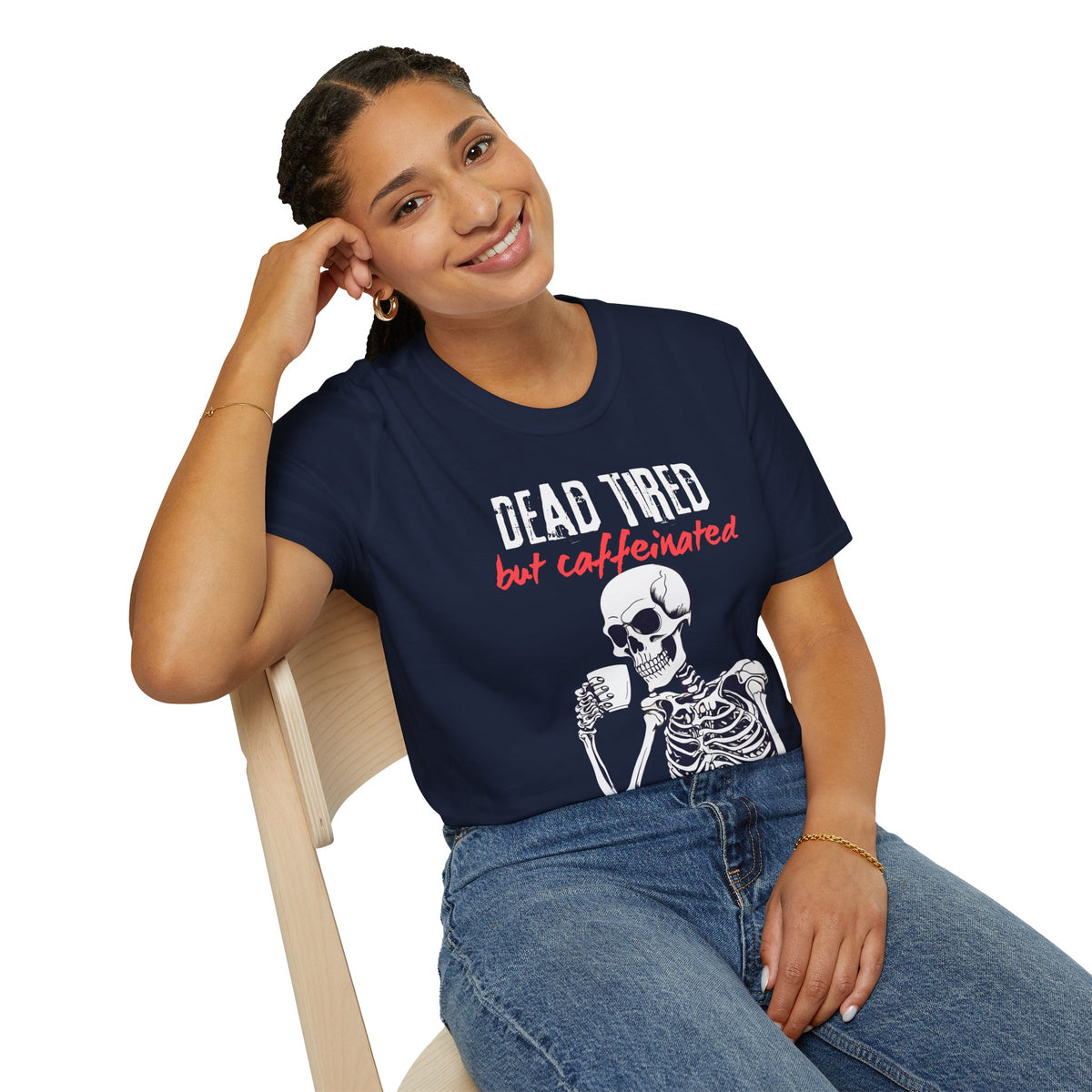 Dead Tired, But Caffeinated T-Shirt